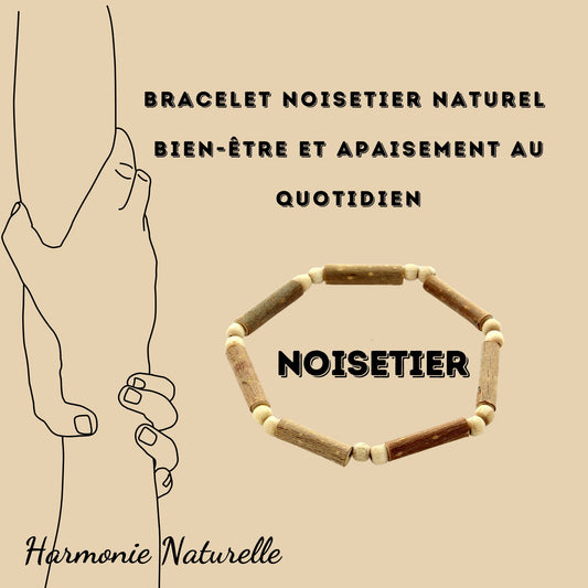 Bracelet noisetier 100% naturel - apaisement et énergie